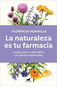 bokomslag La Naturaleza Es Tu Farmacia / Nature Is Your Pharmacy