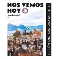 bokomslag Nos vemos hoy 3 - Edicion anotada para docentes (B1)