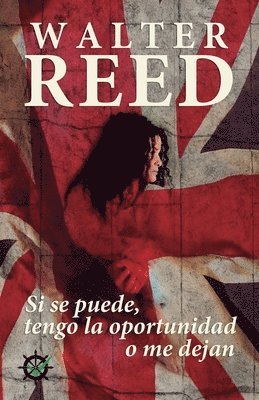 Walter Reed - Si se puede, tengo la oportunidad o me dejan, Häftad