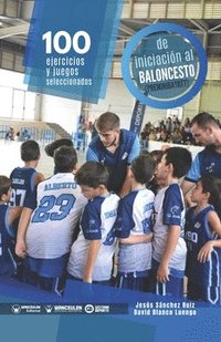 bokomslag 100 ejercicios y juegos seleccionados de iniciacion al baloncesto (preminibasket)