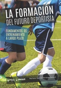 bokomslag La formación del futuro deportista