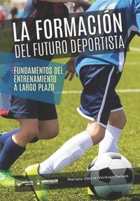 bokomslag La formacion del futuro deportista