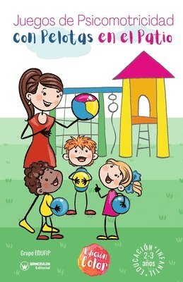 Juegos de psicomotricidad con pelotas en el patio. 2-3 años