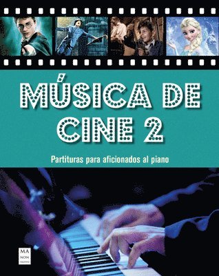 Miguel Ángel Fernández - Música de Cine 2: Partituras Para Aficionados Al Piano, Häftad