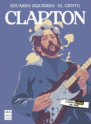 bokomslag Clapton: La Novela Gráfica del Rock