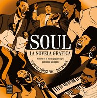 bokomslag Soul, La Novela Gráfica / Soul, the Graphic Novel: Historia de la Música Popular Negra Que Dominó Una Época