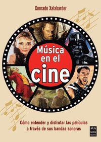 bokomslag Música En El Cine / Music in Cinema: Cómo Entender Y Disfrutar Las Películas a Través de Sus Bandas Sonoras / How to Understand and Enjoy Movies Throu