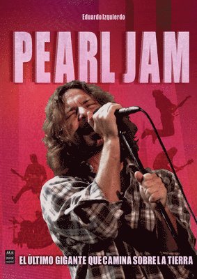 bokomslag Pearl Jam: El Último Gigante Que Camina Sobre La Tierra / The Last Giant to Walk the Earth