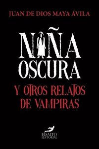 bokomslag Niña oscura y otros relatos de vampiras