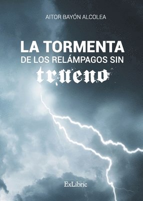 bokomslag La tormenta de los relámpagos sin trueno