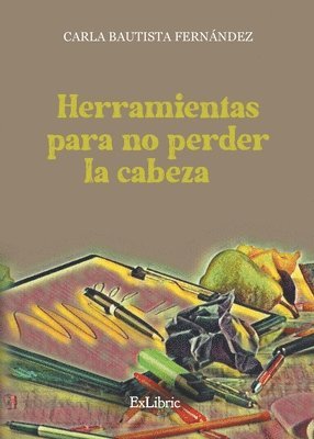 Carla Bautista Fernández - Herramientas para no perder la cabeza, Häftad