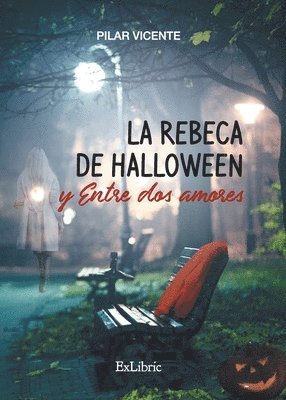 bokomslag La rebeca de Halloween y Entre dos amores