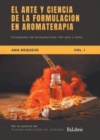 bokomslag El arte y la ciencia de la formulación aromática