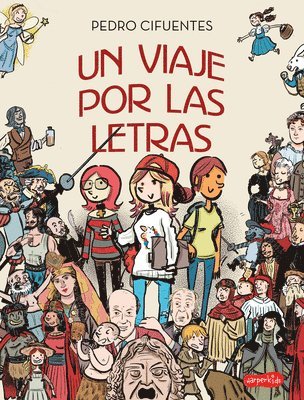 Pedro Cifuentes - Un Viaje Por Las Letras (a Journey Through Letters -), Häftad