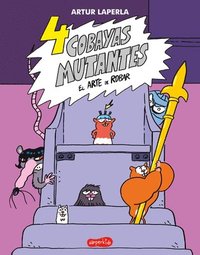 bokomslag 4 Cobayas Mutantes. El Arte de Robar (Libro 3)