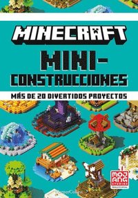 bokomslag Minecraft Oficial: Miniconstrucciones (Minecraft Bite-Size Builds - Spanish Edit