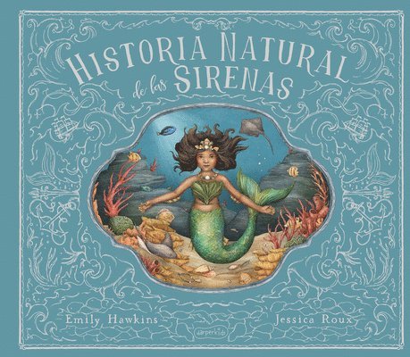 Historia Natural de Las Sirenas (Natural History of Mermaids - Spanish Edition) 1