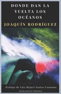 bokomslag Donde Dan La Vuelta Los Océanos
