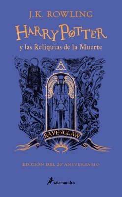 bokomslag Harry Potter Y Las Reliquias de la Muerte (20 Aniv. Ravenclaw) / Harry Potter and the Deathly Hallows (Ravenclaw)