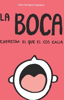 bokomslag La boca expressa el que el cos calla