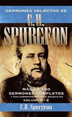 Charles H Spurgeon, Charles H. Spurgeon - Sermones Selectos de C.H. Spurgeon Vol. 2, Häftad