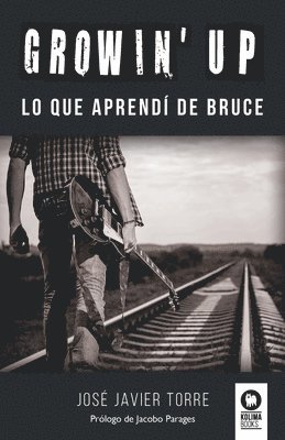 José Javier Torre Ruíz - Growin' Up, Häftad