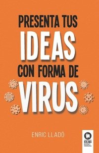 bokomslag Presenta tus ideas con forma de virus