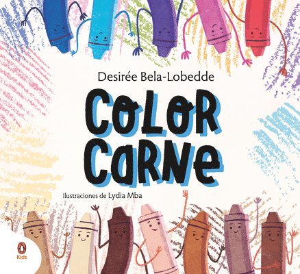 Color Carne. Un Cuento Sobre El Racismo Y El Valor de la Diversidad / Flesh Color 1