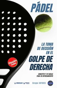 bokomslag Pádel. La toma de decisión en el golpe de derecha