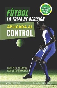 bokomslag Fútbol. La toma de decisión aplicada al control