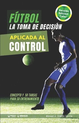 Ftbol. La toma de decisin aplicada al control 1