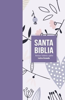 Biblia Rvr 1960 Letra Grande Tamaño Manual Símil Piel Lila (Bible Rvr 1960 Large Print Handsize Leatherlike Lilac (Spanish Edition) 1