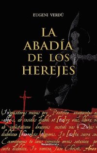 bokomslag La Abadía de Los Herejes / Abbey of Heretics