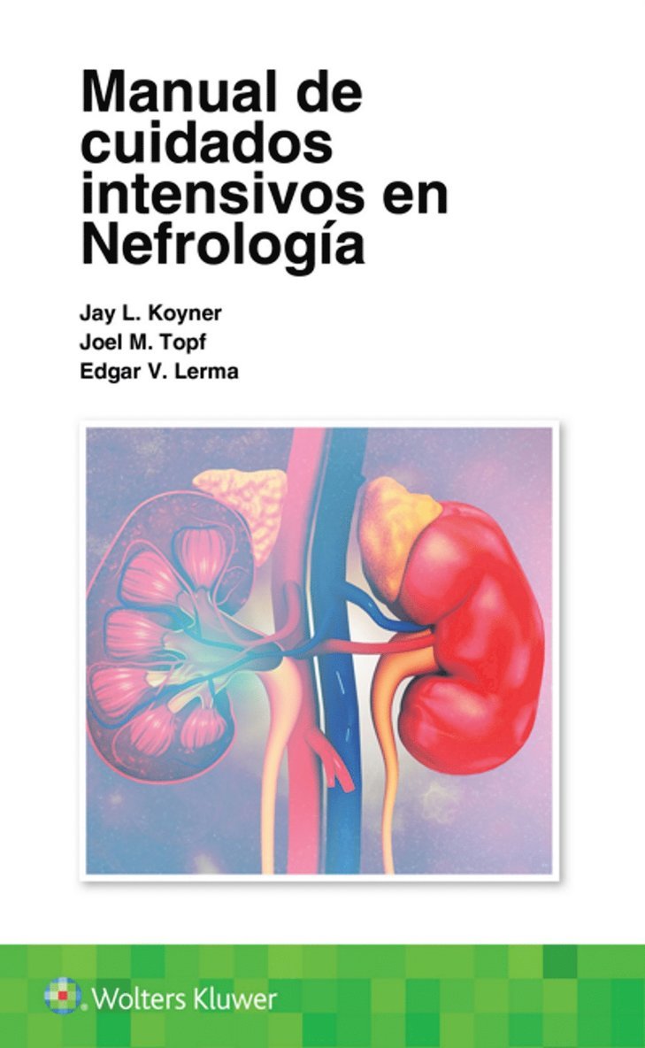 Jay L. Koyner, Joel Topf, Edgar Lerma - Manual de cuidados intensivos en nefrología, Häftad