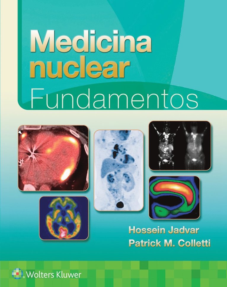 Hossein Jadvar, Patrick M Colletti, MD Colletti, Patrick M, Patrick M. Colletti - Medicina nuclear. Fundamentos, Häftad