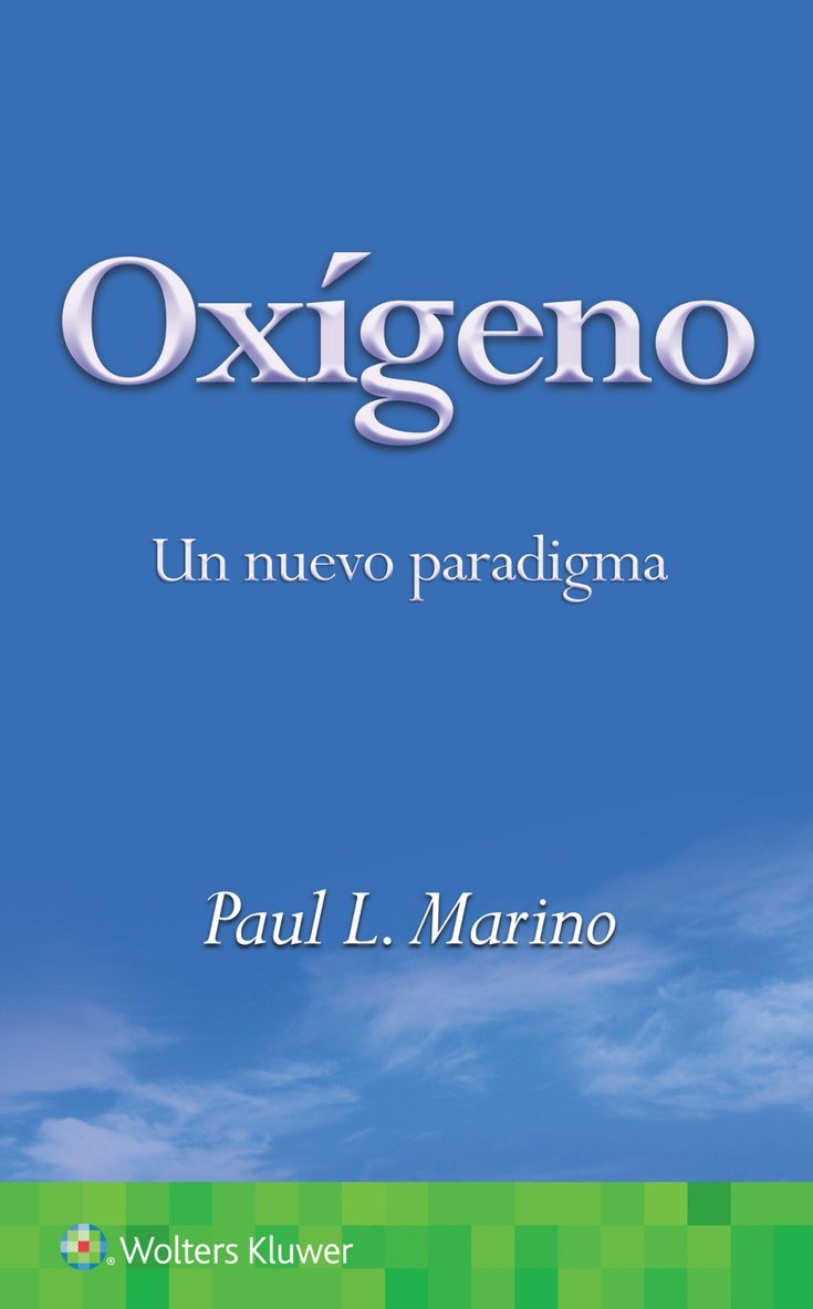 Paul L Marino, PhD Marino, Paul L, MD, Paul L. Marino - Oxígeno. Un nuevo paradigma, Häftad
