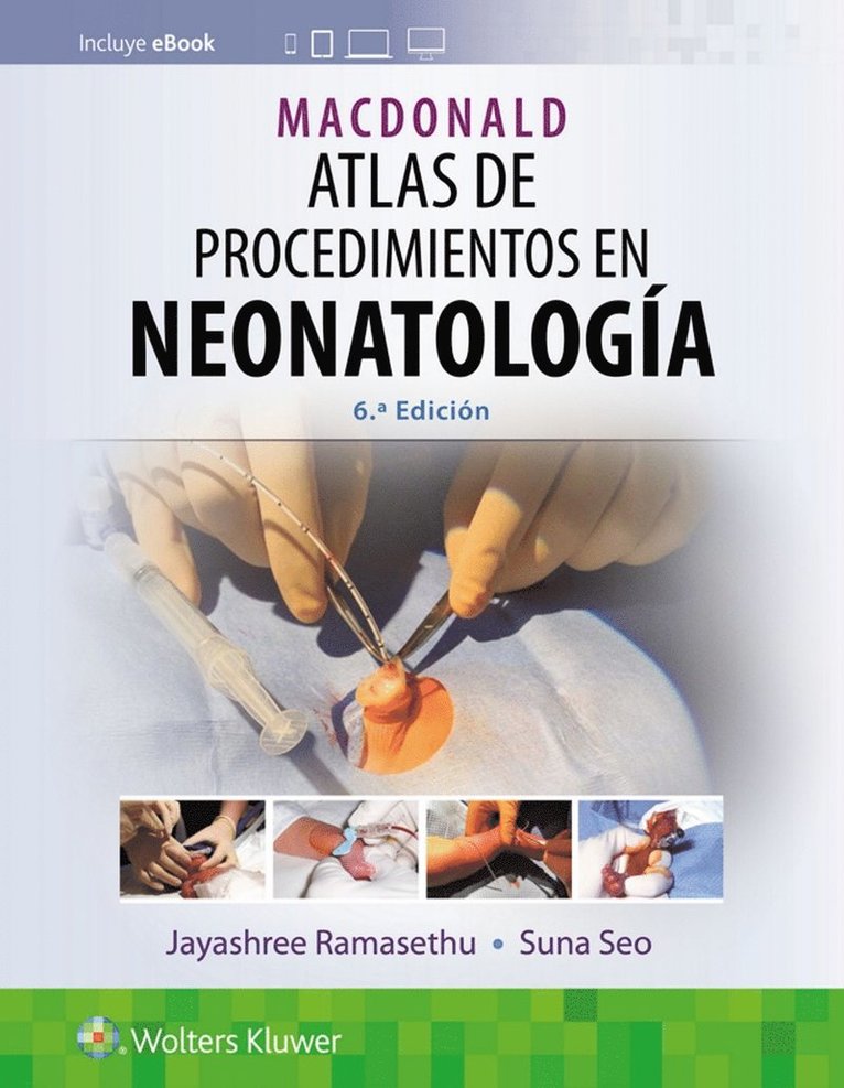 Jayashree Ramasethu, Suna Seo, FAAP Seo, Suna, MD, MSc - MacDonald. Atlas de procedimientos en neonatología, Häftad