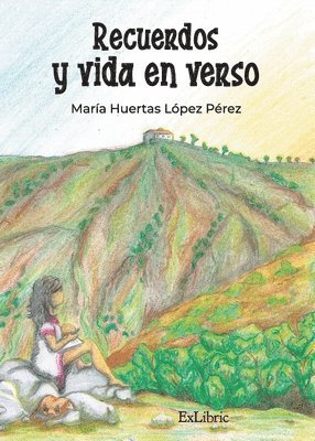 María Huertas López Pérez - Recuerdos y vida en verso, Häftad