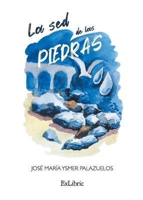 bokomslag La sed de las piedras