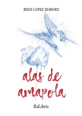 Jesús López Jiménez - Alas de Amapola, Häftad