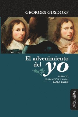 Georges Gusdorf - advenimiento del yo, Häftad