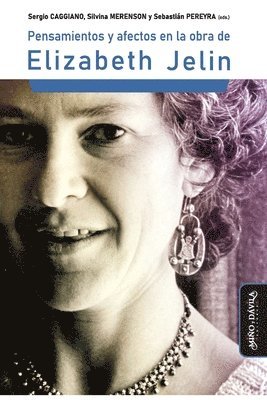 Catalina Smulovit, Silvina Merenson, Sebastián Pereyra - Pensamientos y afectos en la obra de Elizabeth Jelin, Häftad
