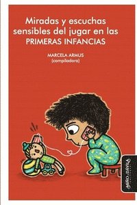 bokomslag Miradas y escuchas sensibles del jugar en las primeras infancias