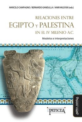 bokomslag Relaciones entre Egipto y Palestina en el IV milenio a.C.