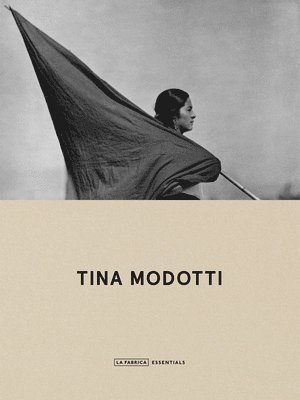 Tina Modotti: Essentials 1