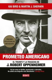 bokomslag Prometeo Americano. El Libro Que Inspiró La Película Oppenheimer / American Prom Etheus