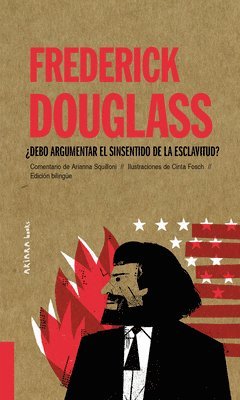 Arianna Squilloni - Frederick Douglass: ¿Debo Argumentar El Sinsentido de la Esclavitud? Volume 8, Häftad