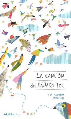 La Canción del Pájaro Toc / The Song of the Toc Bird 1