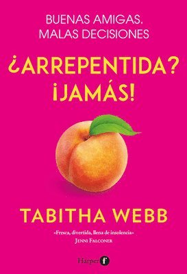 Tabitha Webb - ¿Arrepentida? ¡Jamás! (No Regrets), Häftad