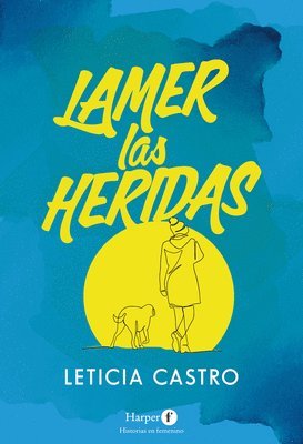 Leticia Castro - Lamer las heridas, Häftad